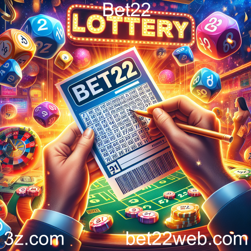 A Emoção da Loteria no Bet22
